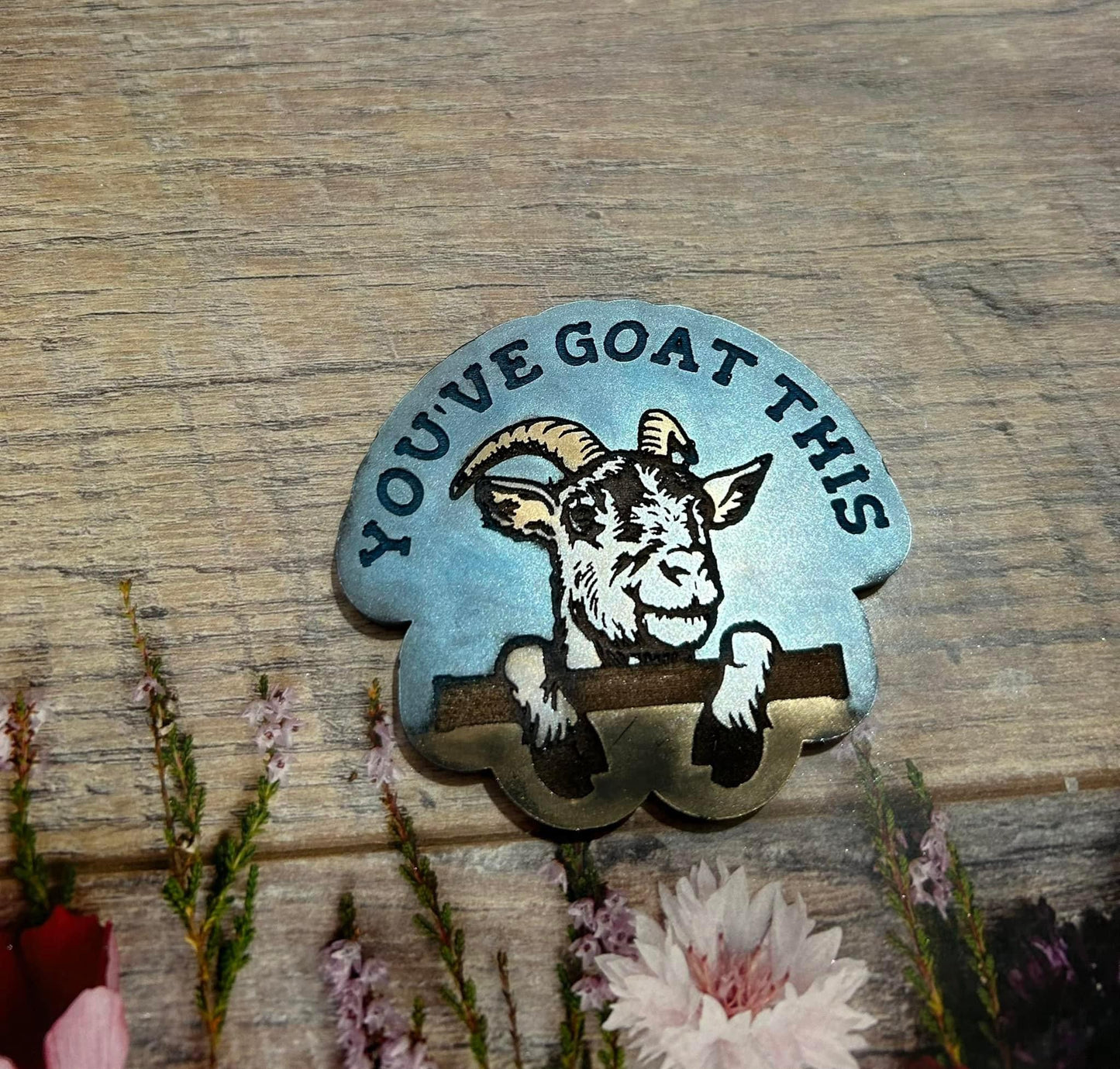 YOU'VE GOAT THIS