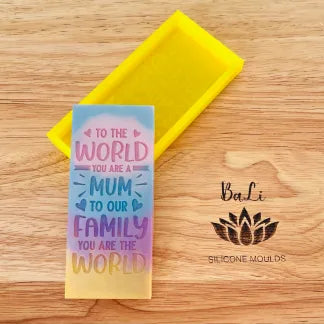 To The World You Are A Mum Bar